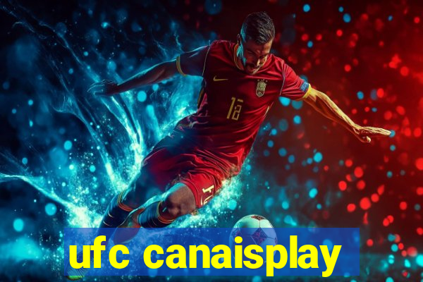 ufc canaisplay